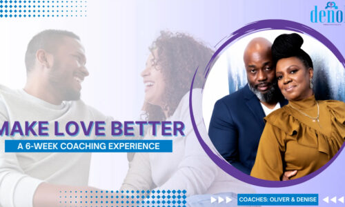 Make Love Better with Coaches Oliver & Denise